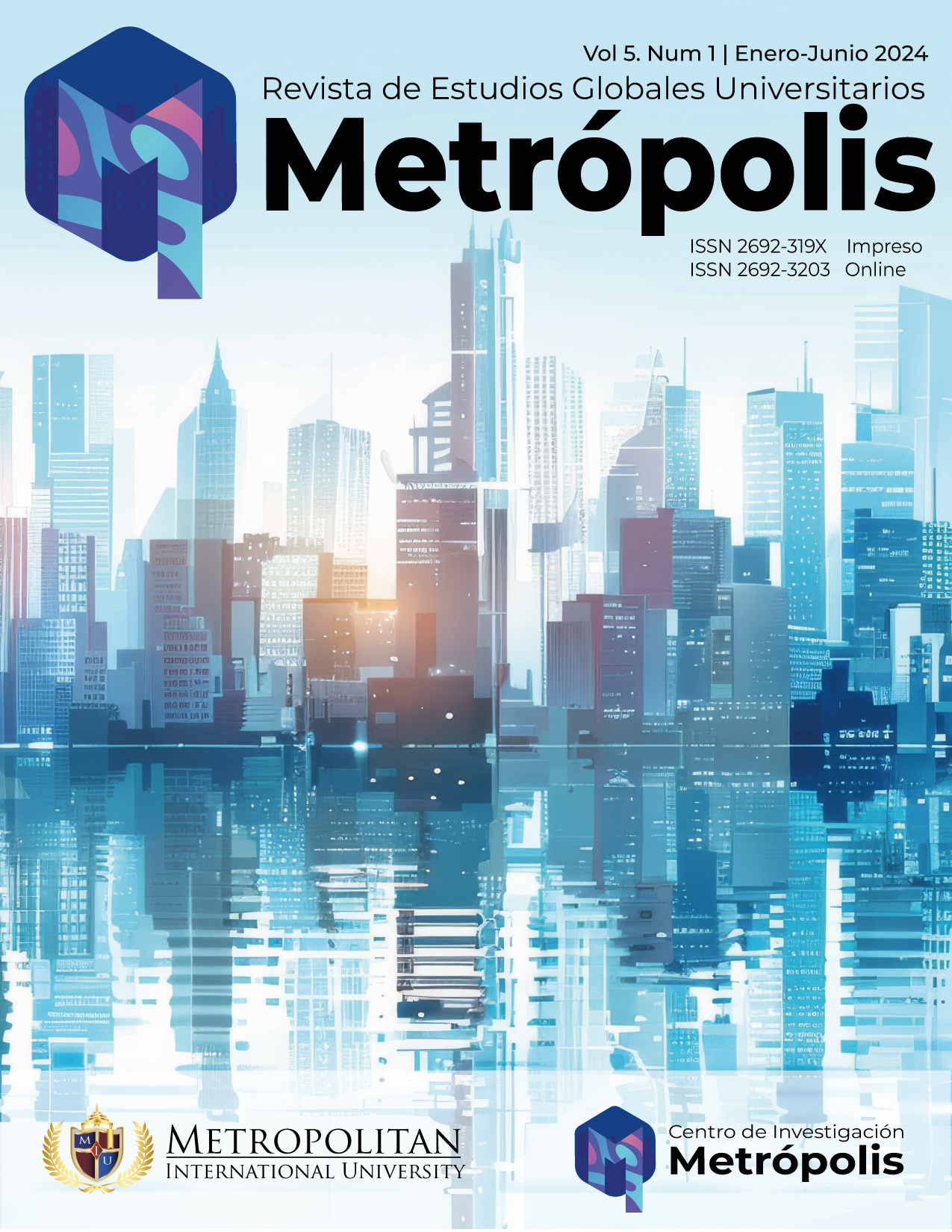 					View Vol. 5 No. 1 (2024): Metrópolis | Revista de Estudios Universitarios Globales | Enero-Junio
				